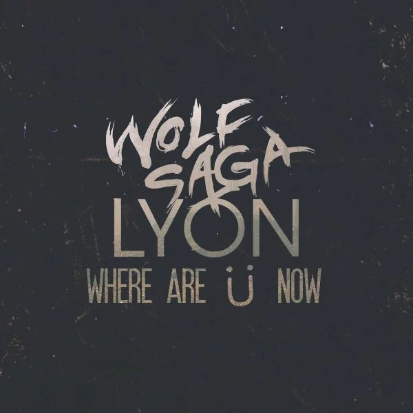 Wolf Saga ft. LYON - Where are Ü Now (Jack Ü ft. Justin Bieber Cover)