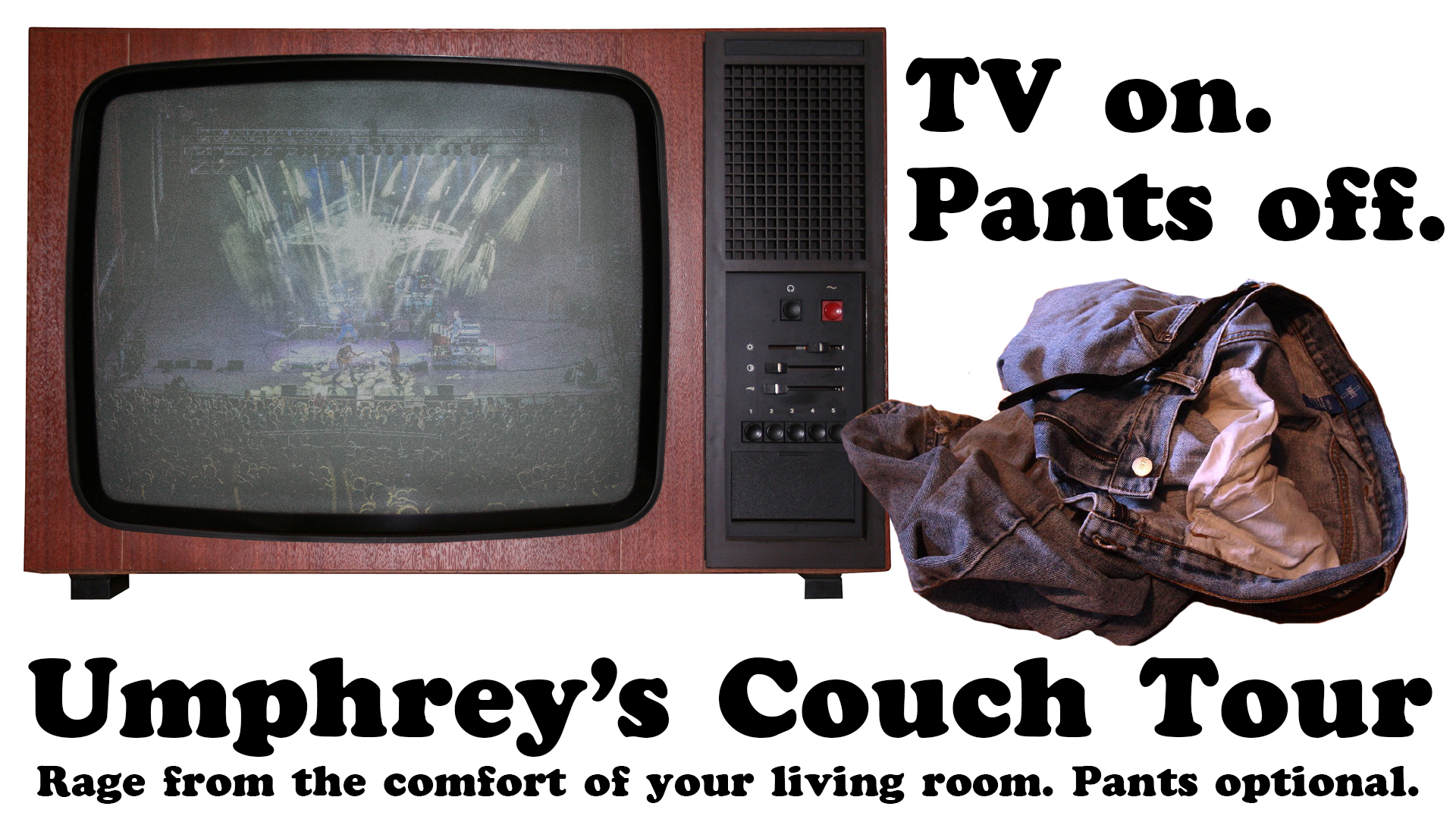 TV on. Pants off. 16x9