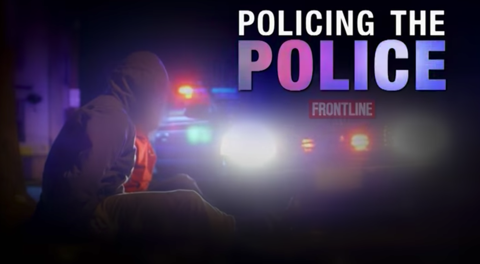 Frontline: Policing the Police