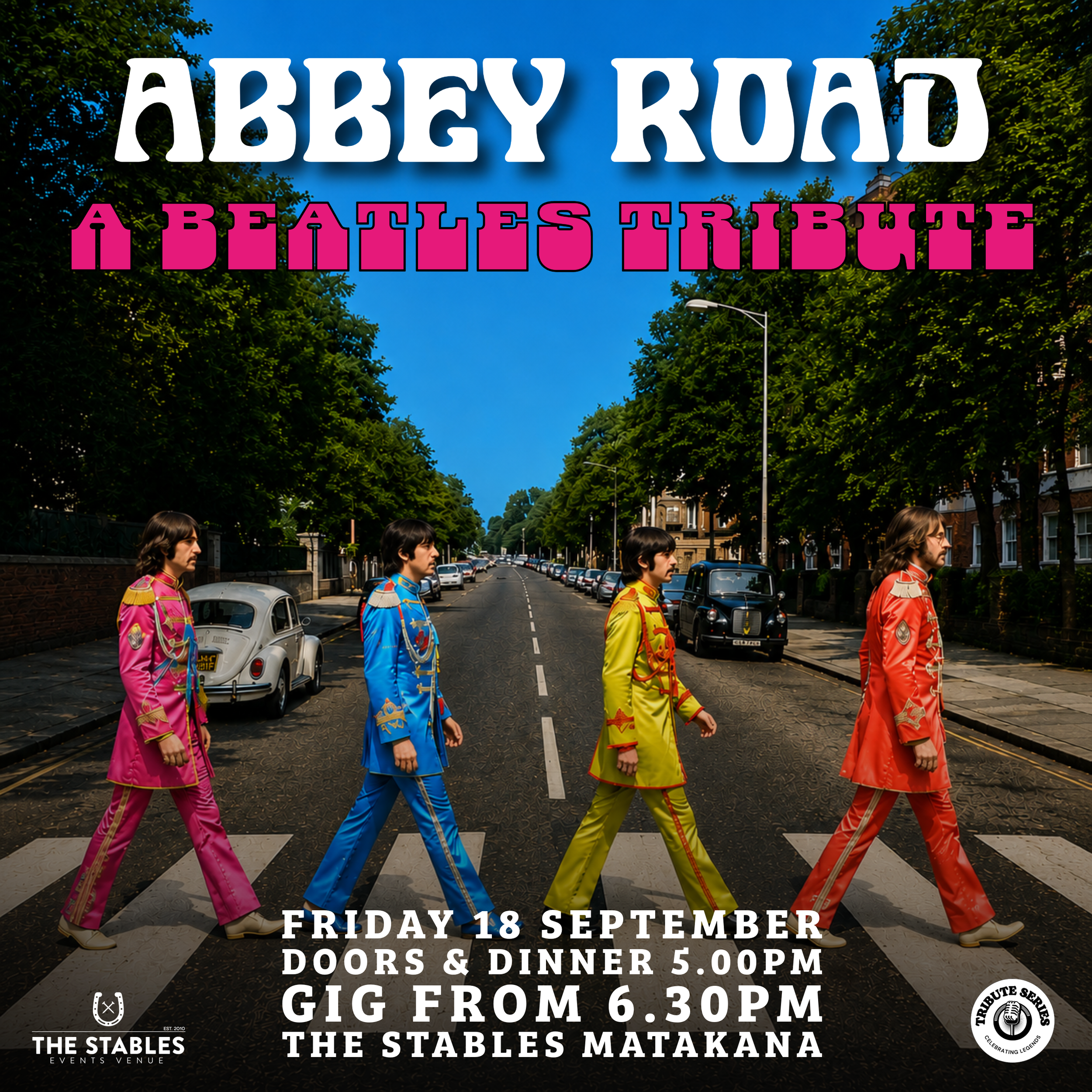 A promotional poster for an event featuring The Beatles tribute band. It shows the band members dressed in iconic colorful suits walking across a crosswalk with trees and a blue sky background. The event details include date, time, location, and a tribute series logo.
