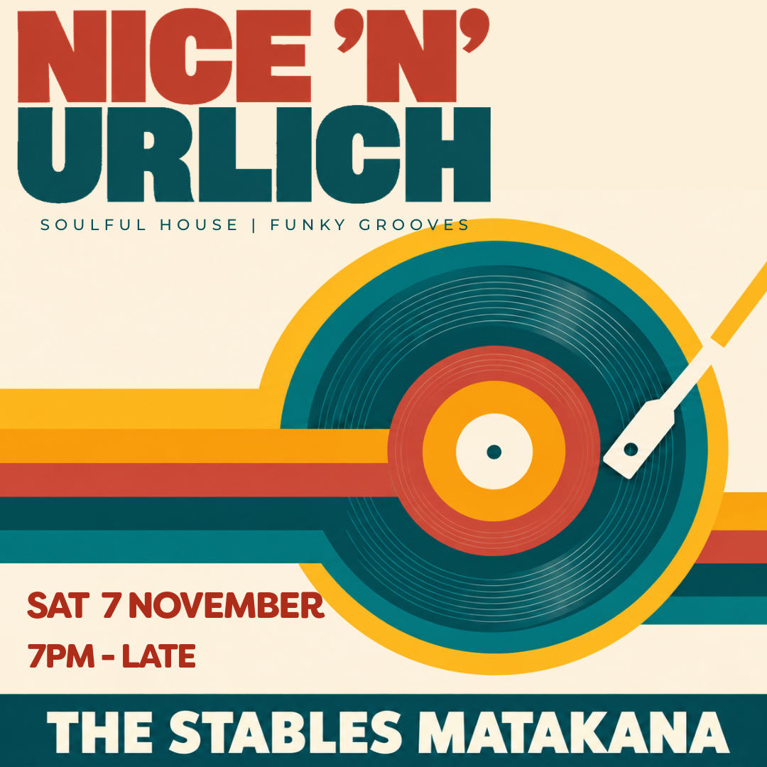 A vintage-style poster promoting a music event by Nice 'N' Urllich, featuring soulful house and funky grooves. The event is scheduled for Saturday, November 7th, starting at 7 PM and continuing late into the night at The Stables Matakana. The poster has a graphic of a vinyl record on a turntable with bold, colorful text.