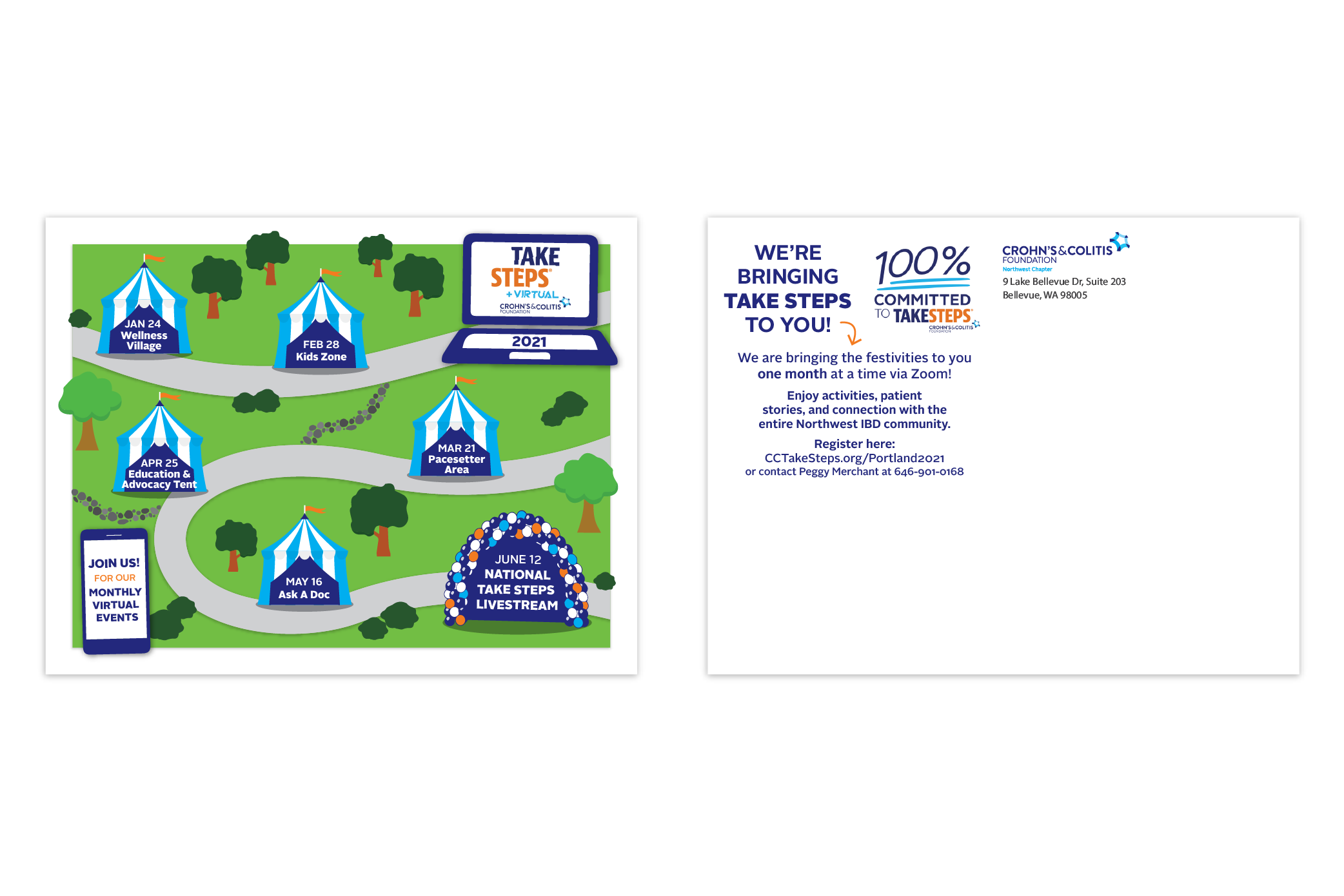  Designed a postcard for the Crohn’s &amp; Colitis Foundation - NW Chapter for their 2021 Take Steps Walk Virtual Events. Postcard has three back designs varied by region and additional imagery was created for Facebook events. 