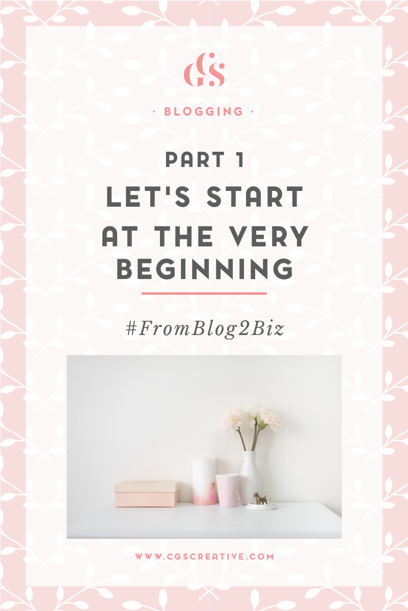 #FromBlog2Biz My journey from Blogger to Business Owner: Let's start at the very beginning