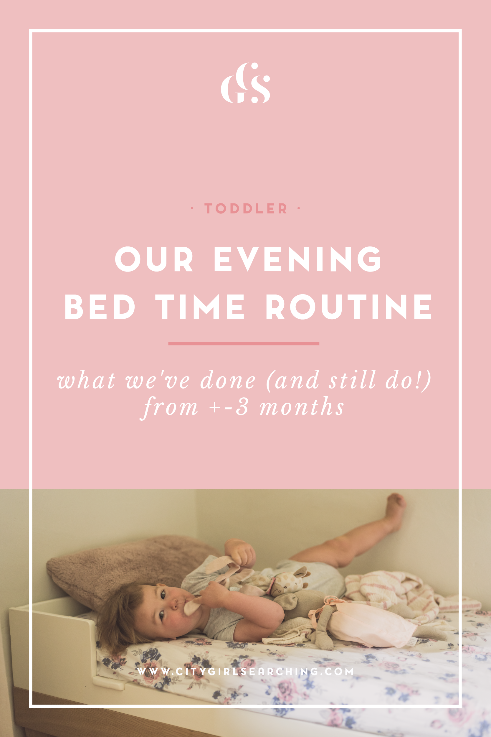 Our Toddler Evening routine what we've done from 3 months citygirlsearching blog-01.png