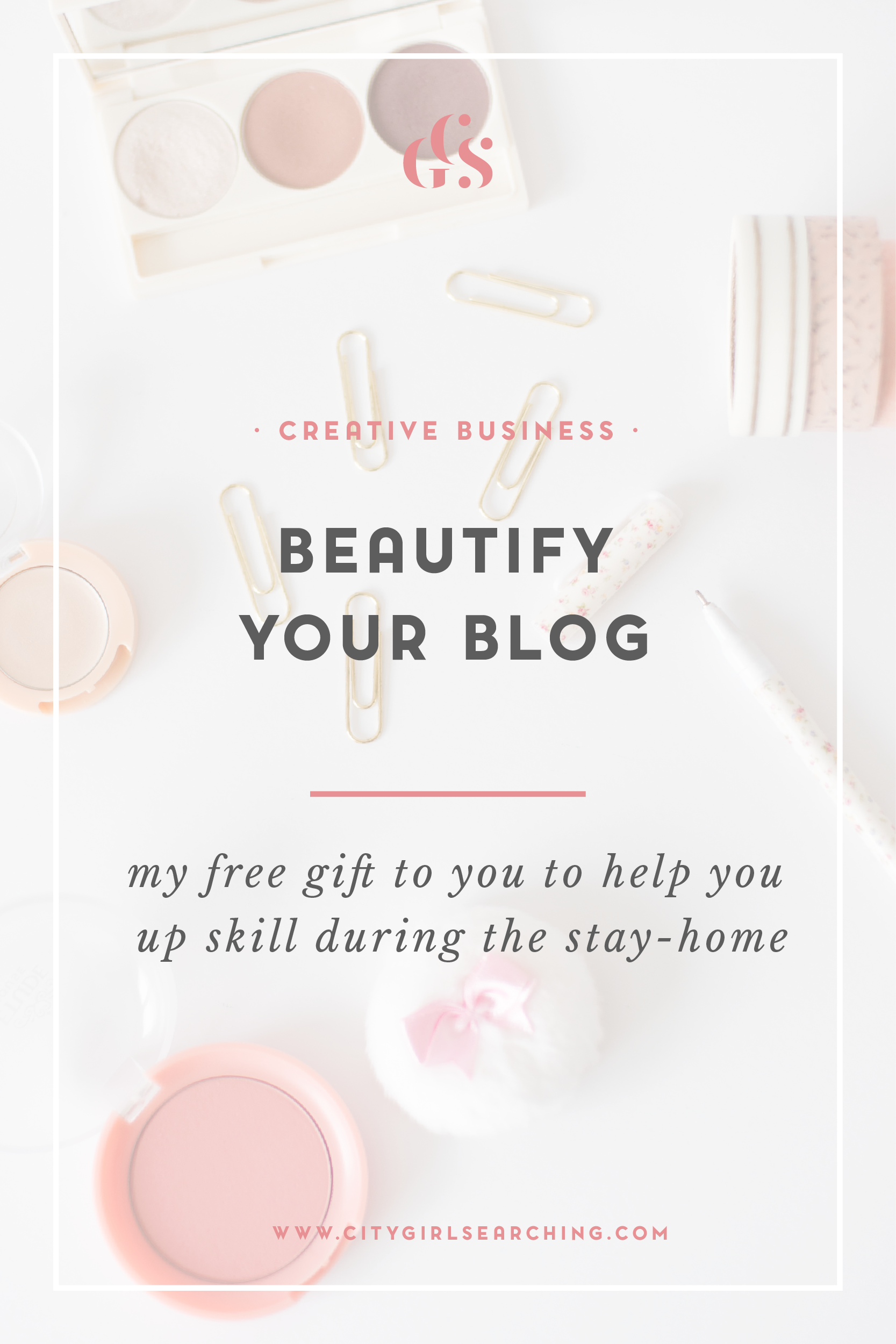 Beautify Your Blog - my free gift to you to help you up skill during the stay-home period.