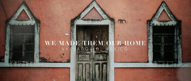 We Made Them Our Home