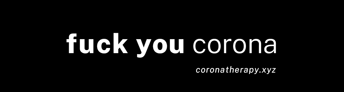 FuckYouCoronaThankYouCorona.gif