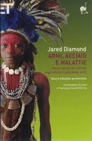 "Armi, Acciaio e Malattie" di J.Diamond