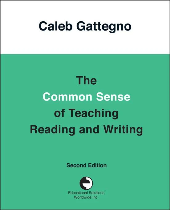 The Common Sense of Teaching Reading and Writing Gattegno.jpg