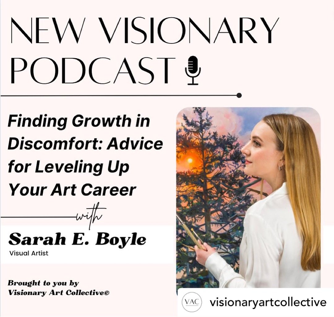 Finding Growth in Discomfort: Advice for Leveling Up Your Art Career with Sarah E. Boyle, New Visionary Podcast, 01.05.2024
