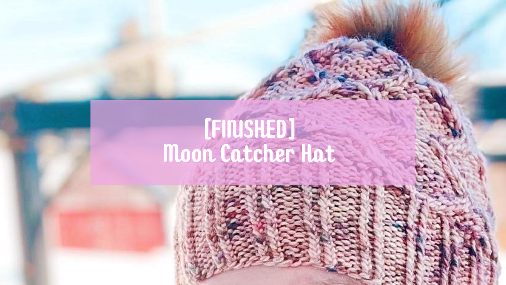[FINISHED] Moon Catcher Hat by Dragon Hoard Yarn