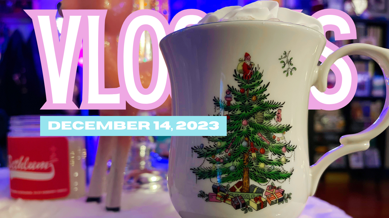 [VLOGMAS 2023] Thursday, December 14th