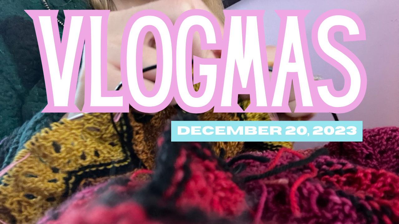 [VLOGMAS 2023] Wednesday, December 20th