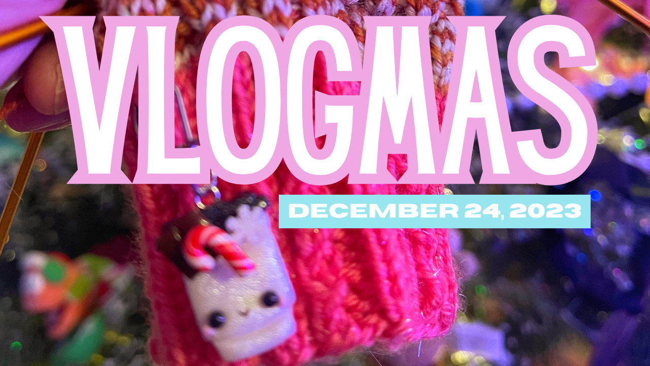[VLOGMAS 2023] Sunday, December 24th