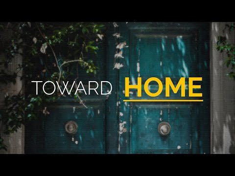 Toward Home