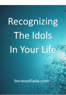 recognizing the idols in your life.jpg