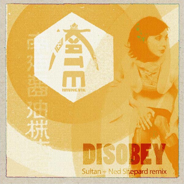 DISOBEY (Sultan + Shephard Remix) (single)