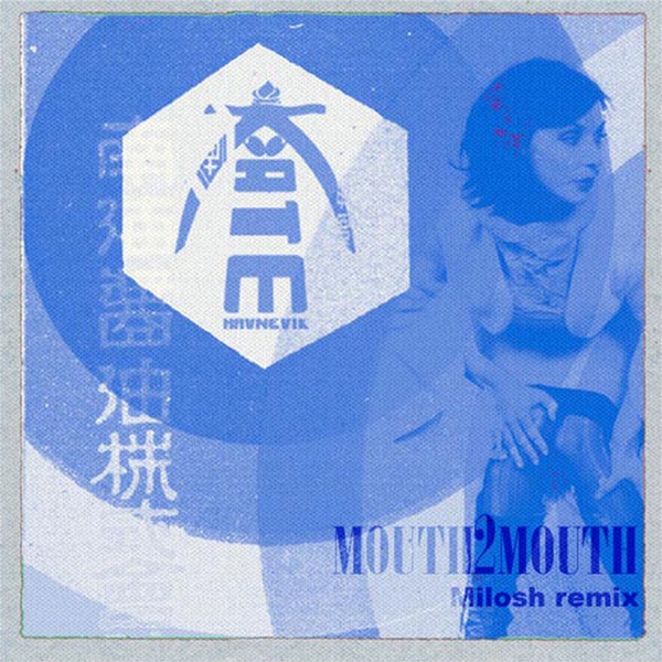 MOUTH 2 MOUTH (Milosh Remix) (single)