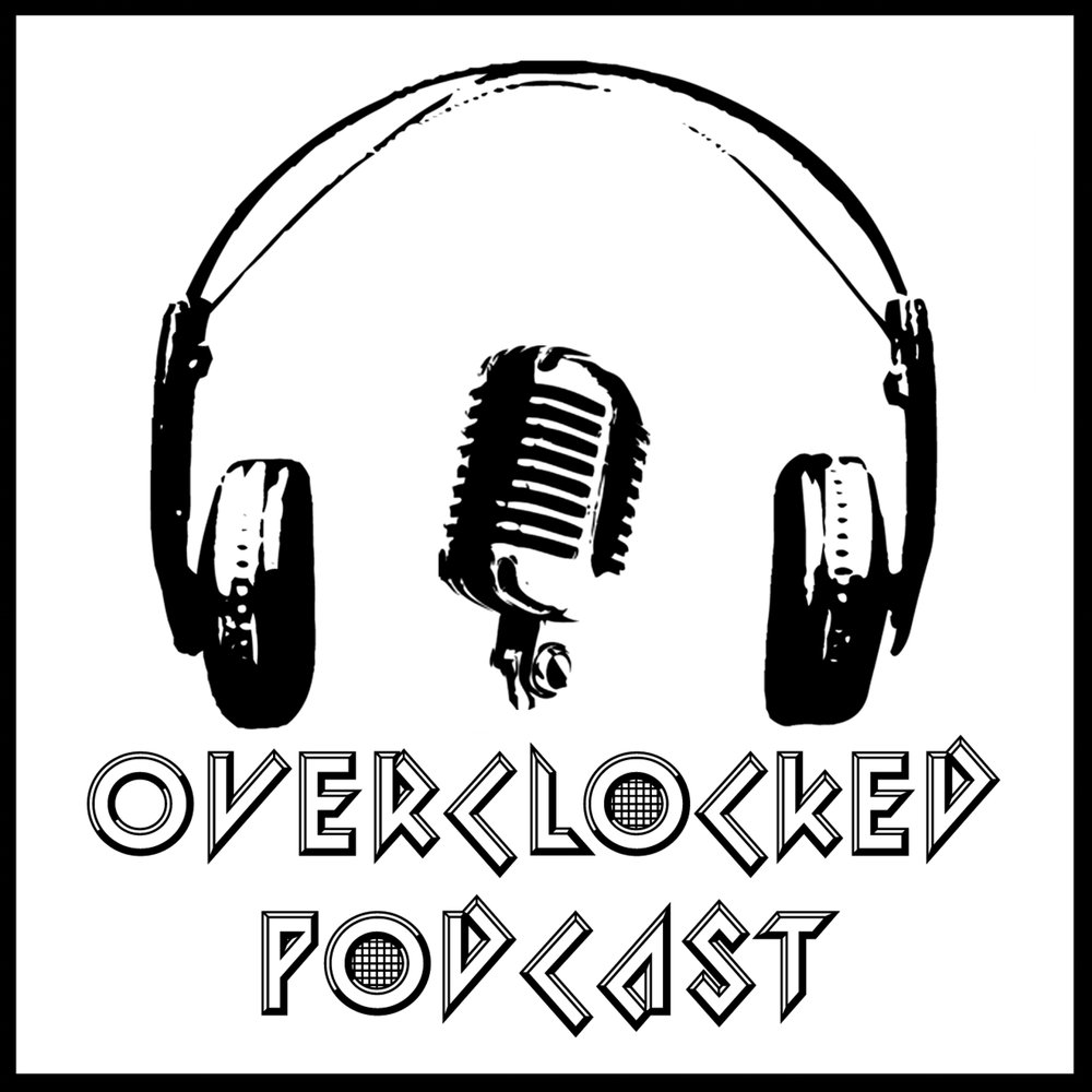 Overclocked Podcast