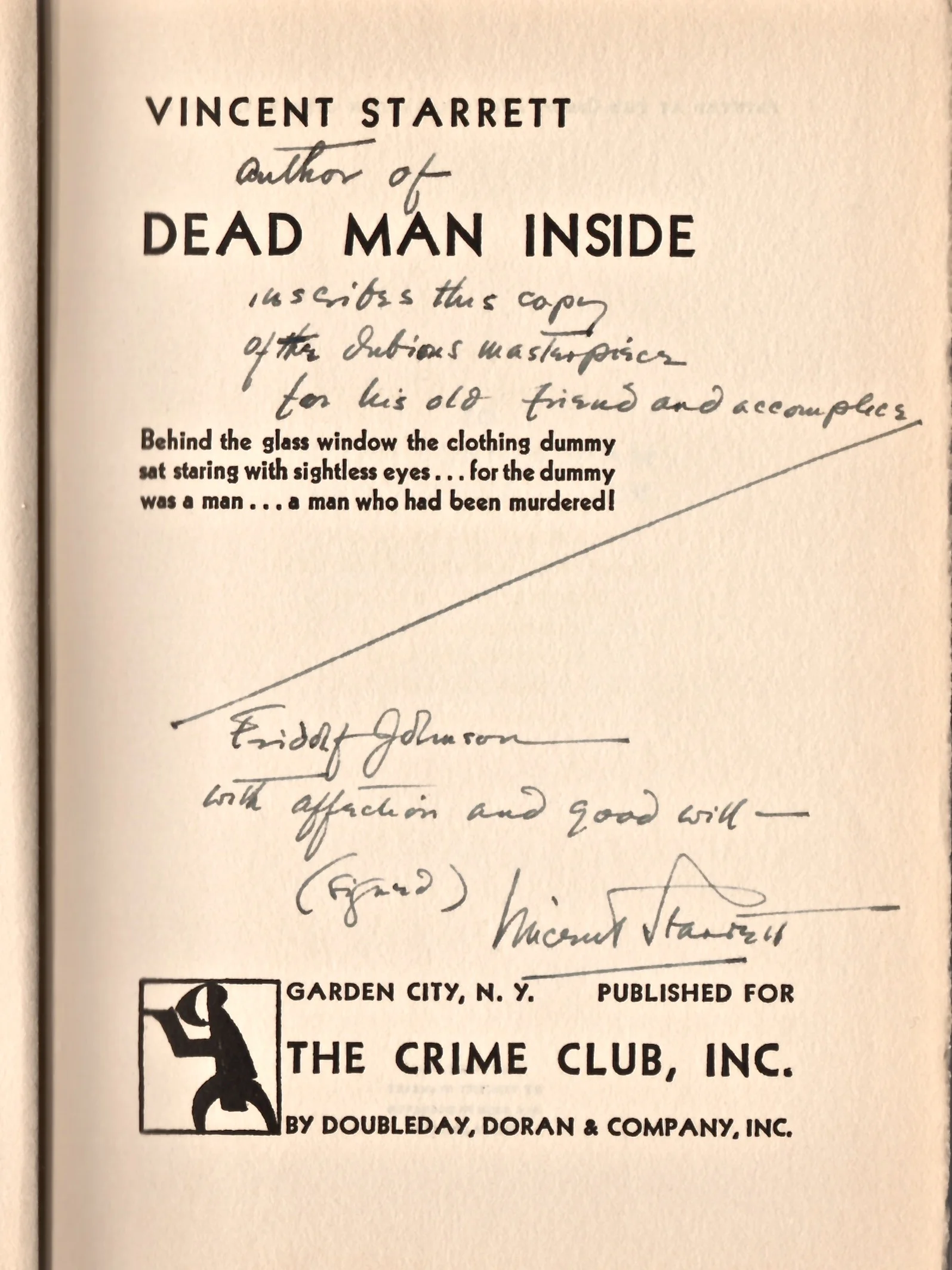 This lovely inscription is from Starrett to Fridolf Johnson, who designed Starrett's famous Sherlock Holmes bookplate. You can read more about their relationship here .