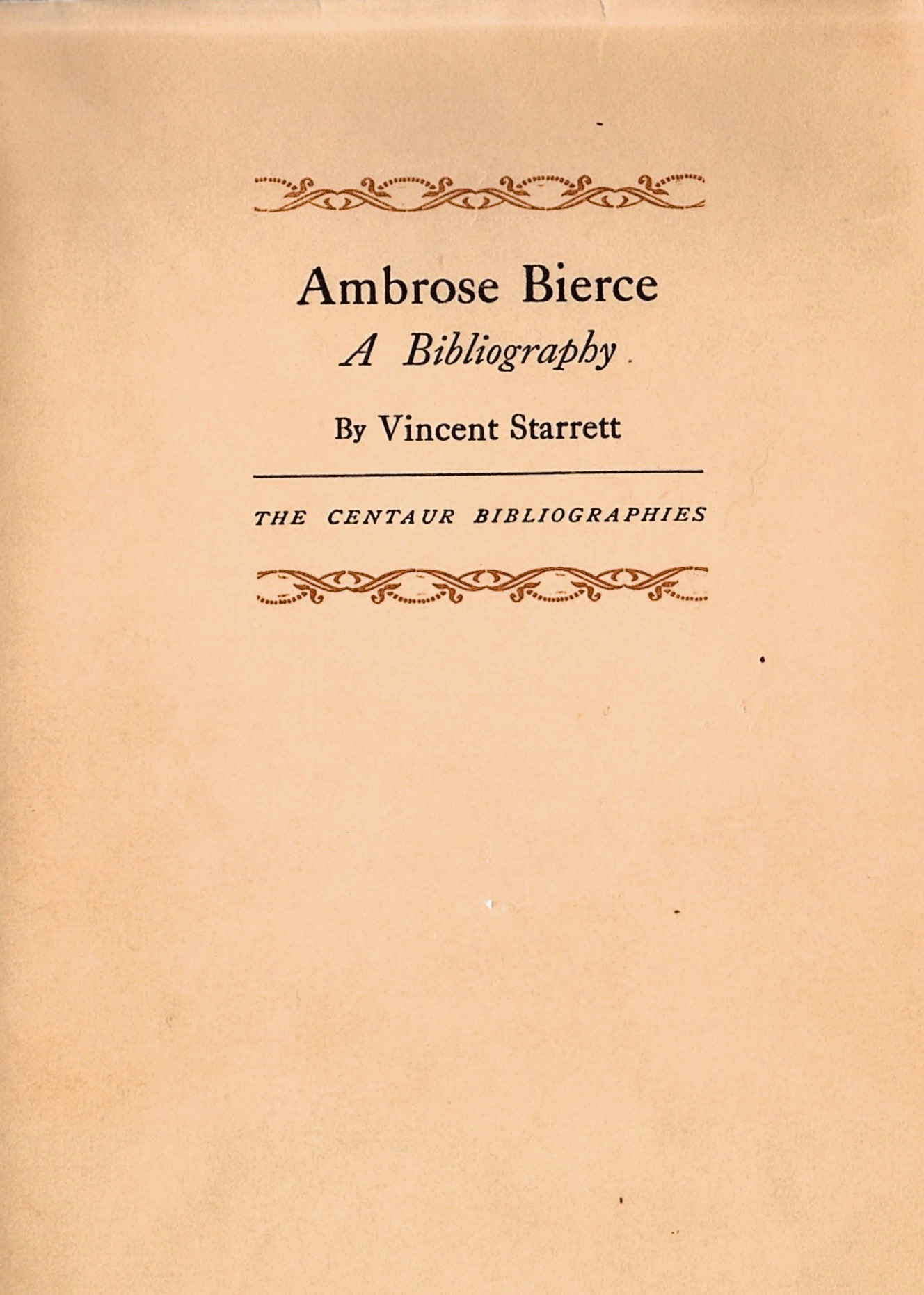  The dust jacket from Starrett’s Bierce bibliography. 