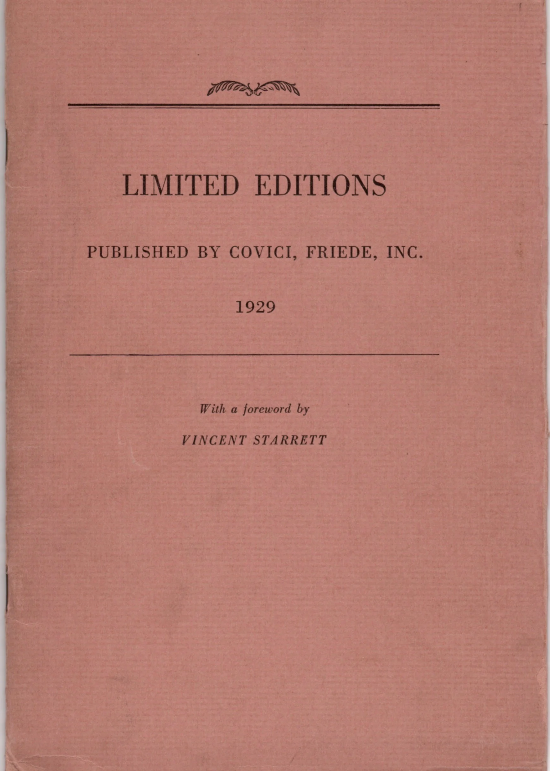 The cover the Covici, Friede catalogue Limited Editions for 1929. More a booklet of appreciation than a catalogue, it’s a lovingly written and illustrated catalogue of new books published by Covici, Friede. A sample is at the end of this set of photos.