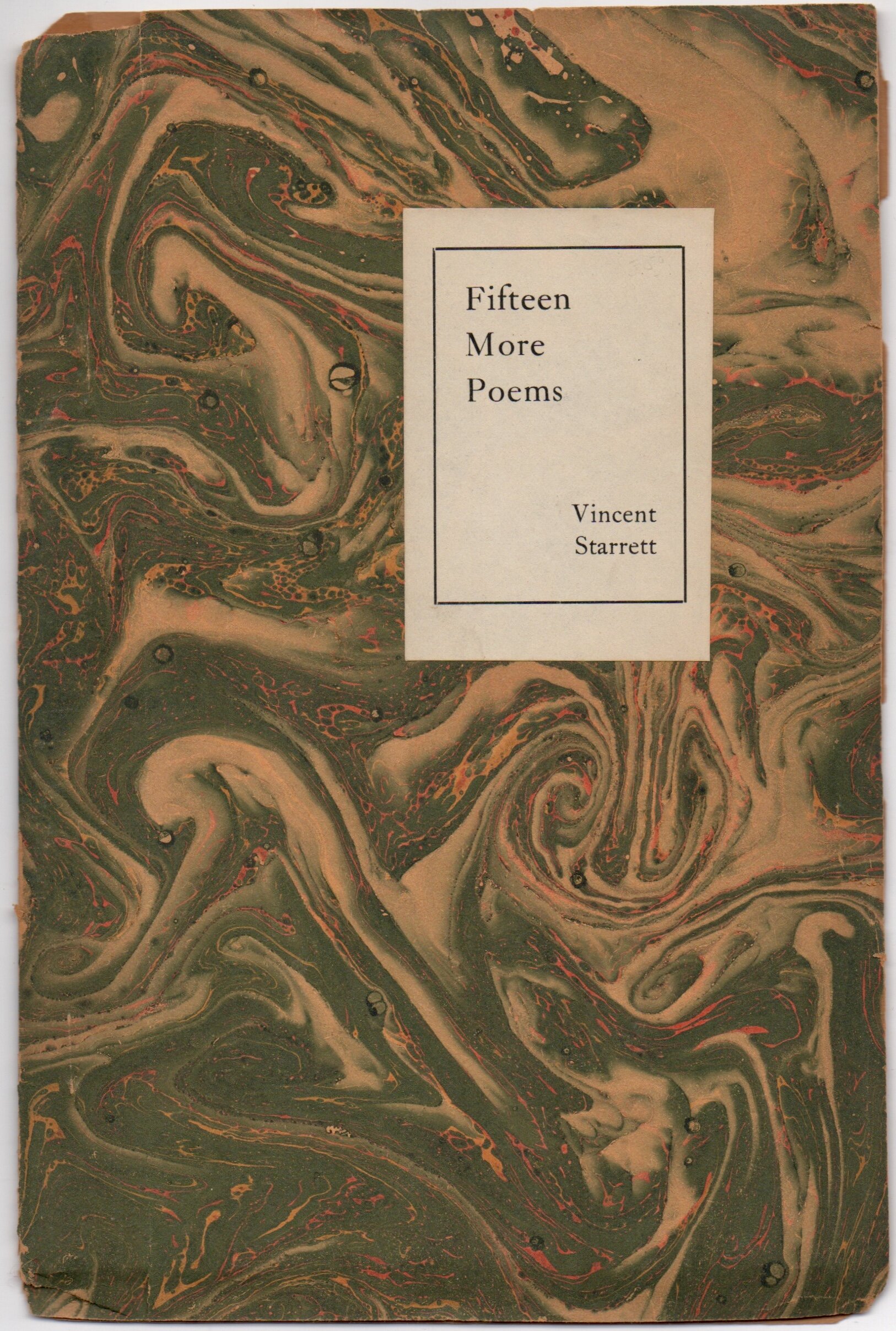  This is the very fragile cover to  Fifteen More Poems , published by Hill in 1927.  I have seen copies that have been rebound because the covers have completely fallen apart. Most of the pieces Hill printed for Starrett did not have covers.   110 co