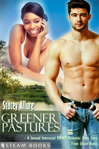 Greener Pastures by Stacey Allure Available Now! Amazon , Barnes & Noble , Kobo , All-Romance , iTunes , Google-Play , Scribd new!