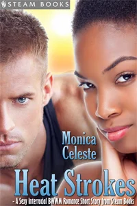 Heat Strokes by Monica Celeste Available now! Amazon , Barnes & Noble , All-Romance , Kobo , iTunes , Google-Play , Scribd new!