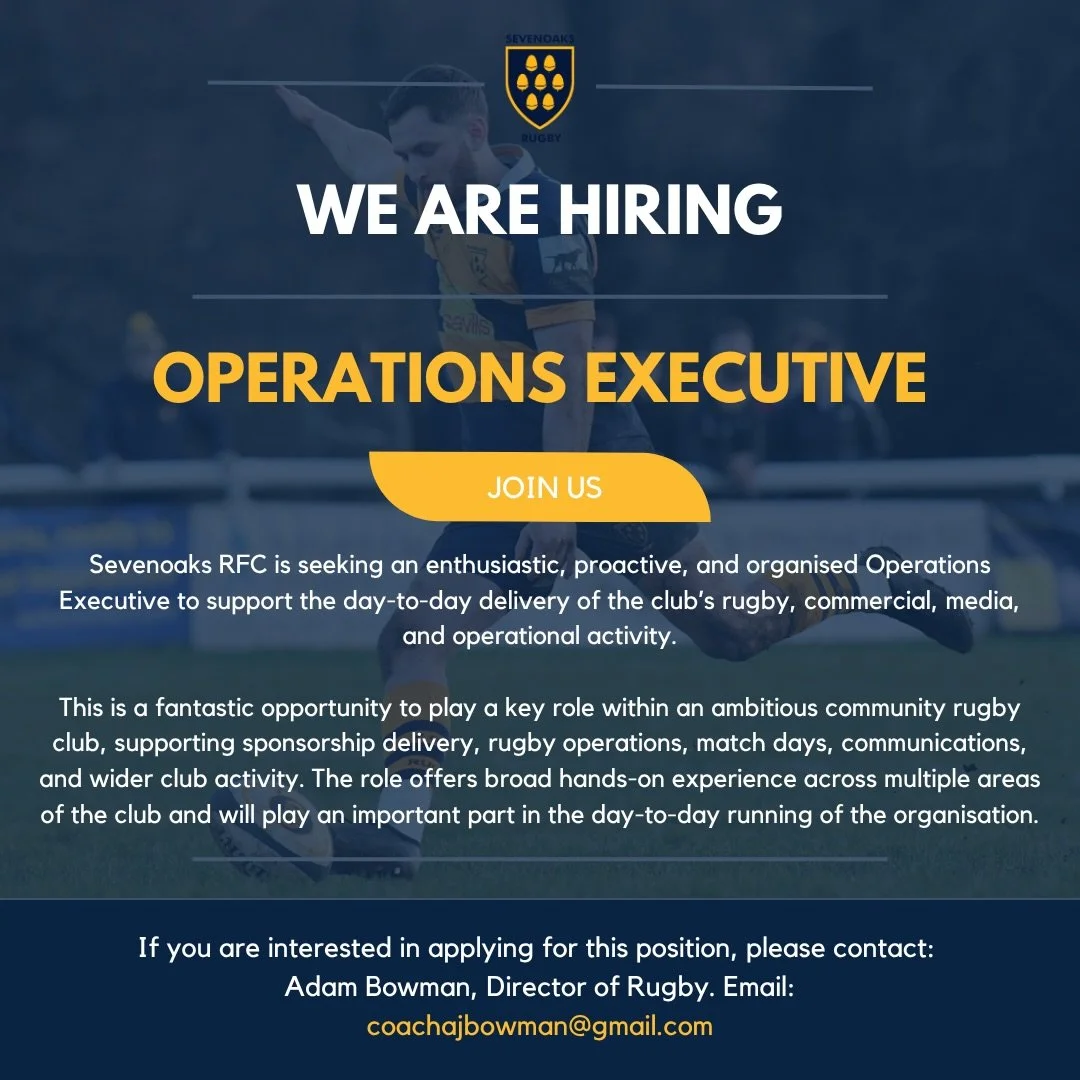 WE ARE HIRING: OPERATIONS EXECUTIVE

Sevenoaks Rugby Club is seeking an enthusiastic, proactive, and organised Operations Executive to support the day-to-day delivery of the club&rsquo;s rugby, commercial, media, and operational activity.

This is an