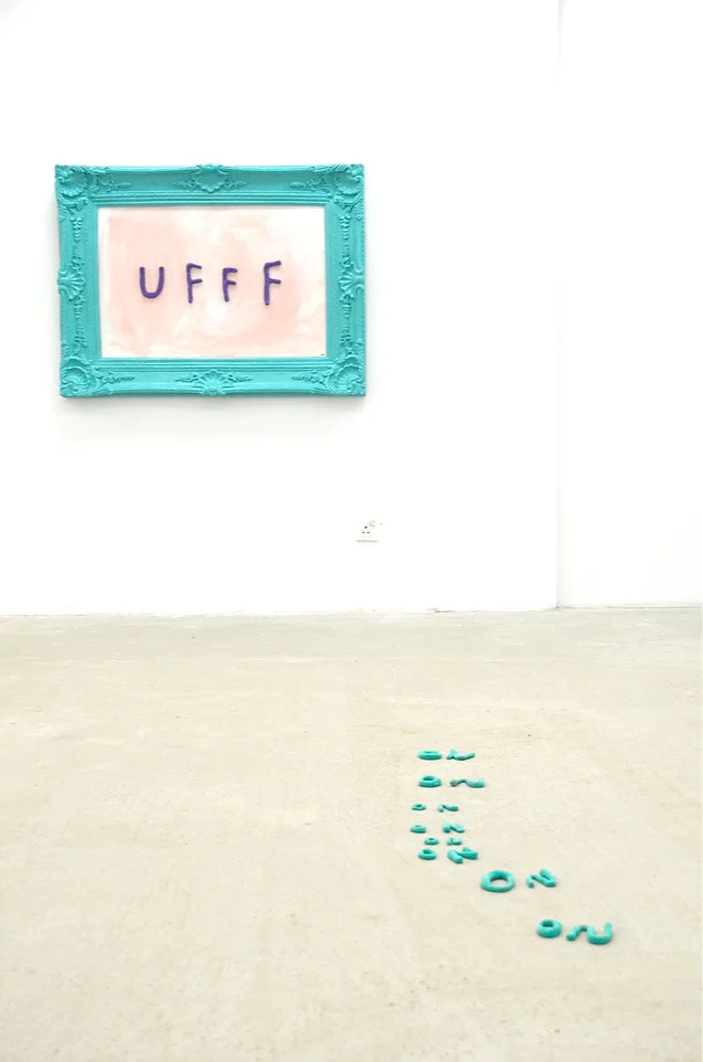  UFFF, Foam clay and acrylic on canvas, fibreglass frame, 36” x 48”, 2019  NO NO NO NO NO NO NO NO, foam clay, dimensions variable 