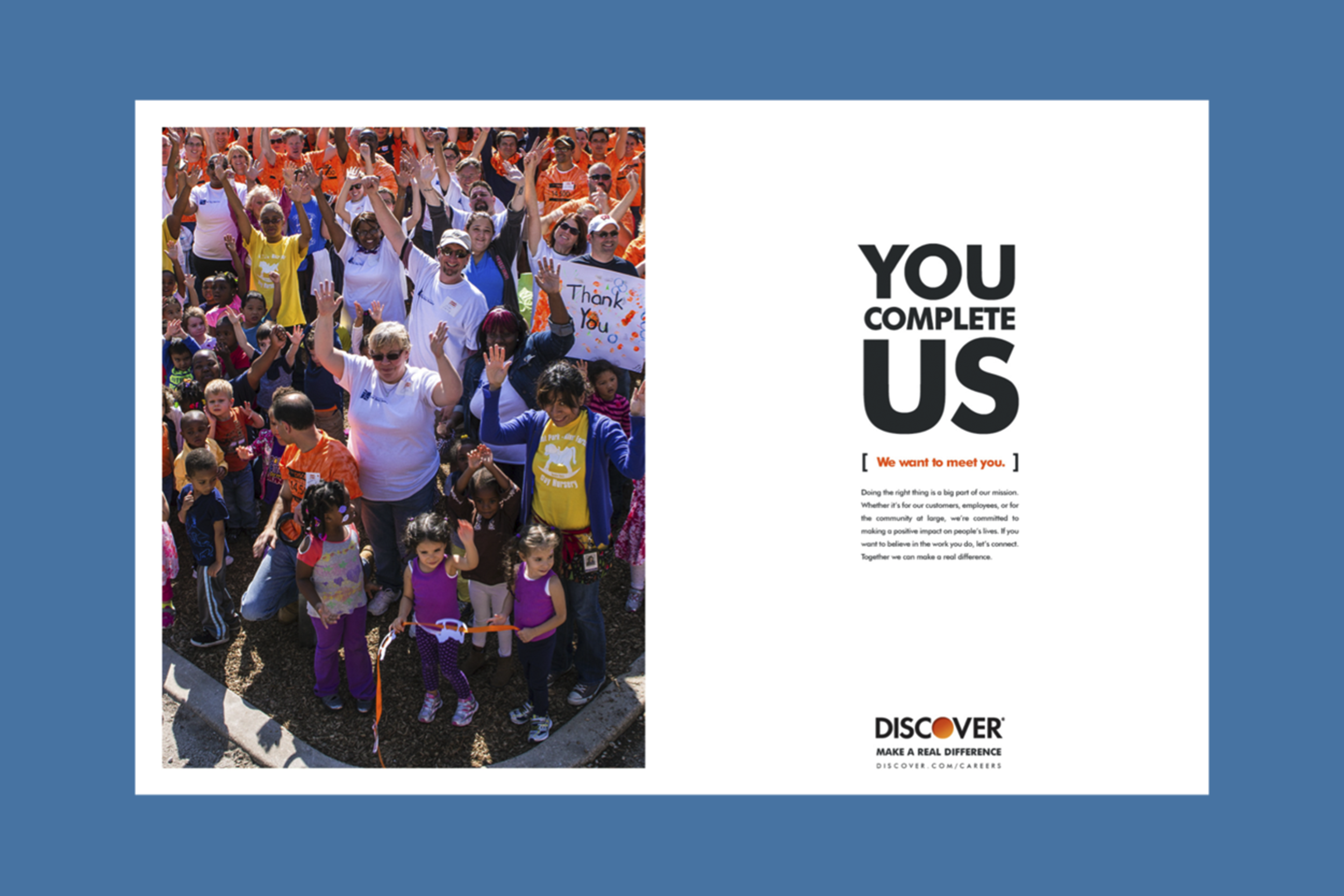 The campaign targets prospect employees with an emotional call-to-action that challenges them to make a difference in their careers and the lives of customers.