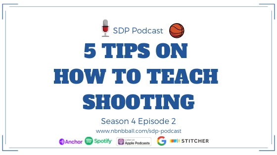 Season 4 Episode 2: 5 Tips on How to Teach Shooting