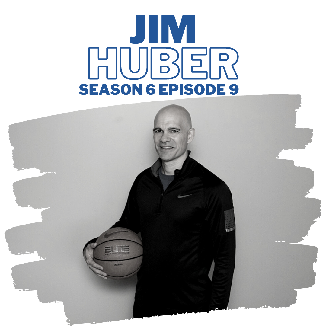 Season 6 Episode 9: Jim Huber, Practical Skill Development Tips for Every Coach