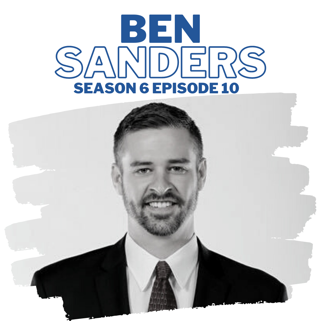 Season 6 Episode 10: Ben Sanders, Skill Development Tips to Help You Succeed