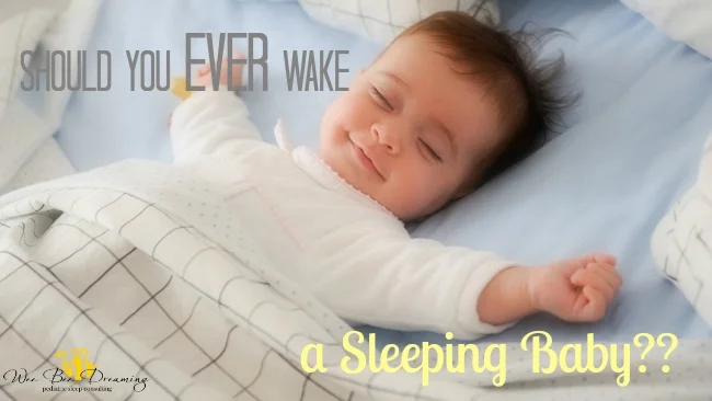 Never Wake a Sleeping Baby!...???