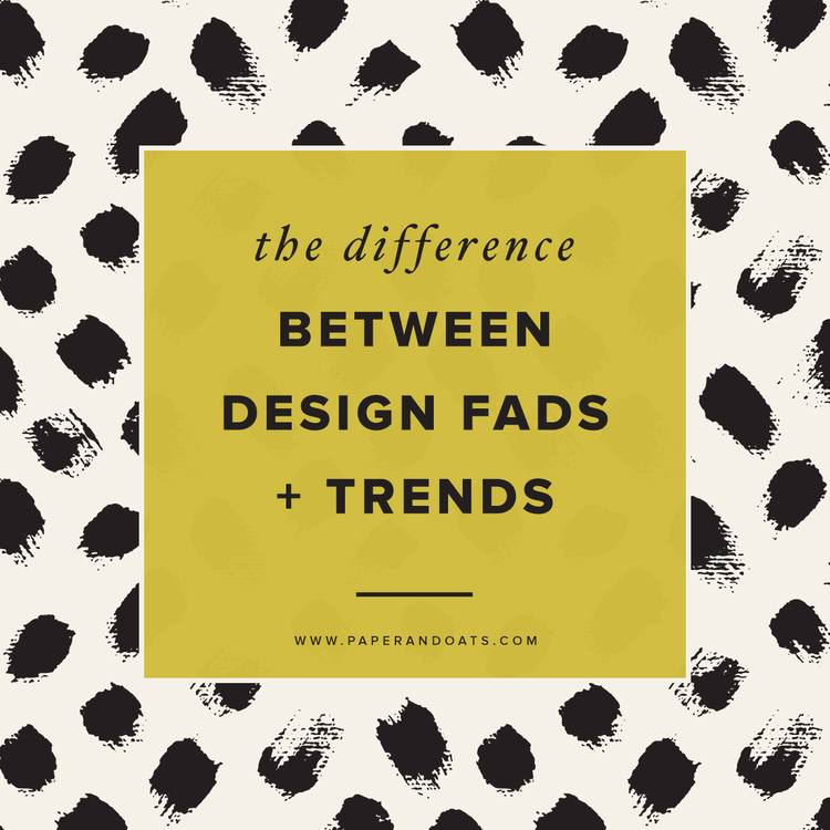 The+difference+between+design+fads+++trends+—+Paper+++Oats.jpg