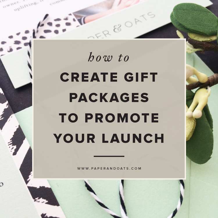 How+to+create+gift+packages+to+promote+your+launch+— Paper+++Oats.jpg