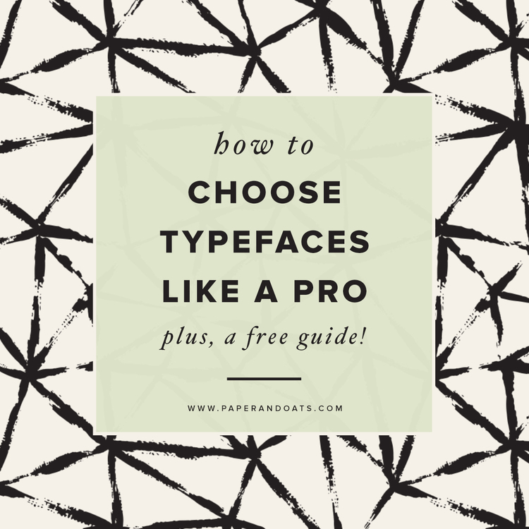 How+to+choose+typefaces+like+a+pro+–+plus+a+free+guide+–+from+Paper+++Oats.jpg