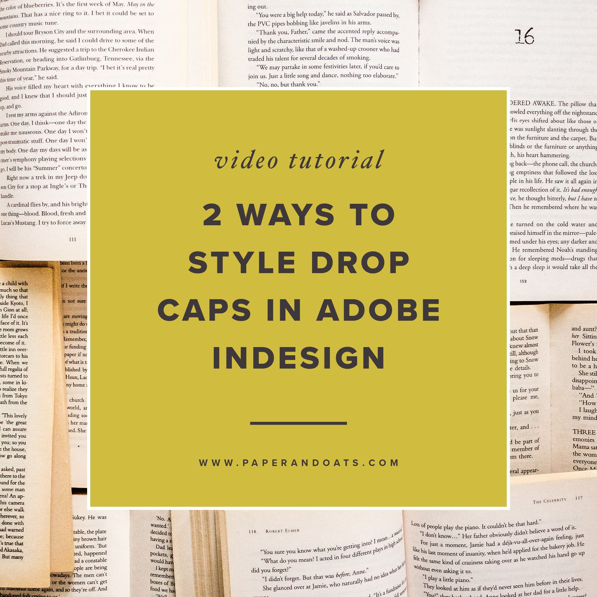 Two ways to style drop caps in Adobe InDesign — Paper + Oats