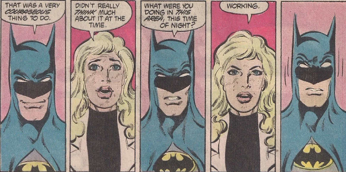 Batman's mind immediately jumps to working girl.