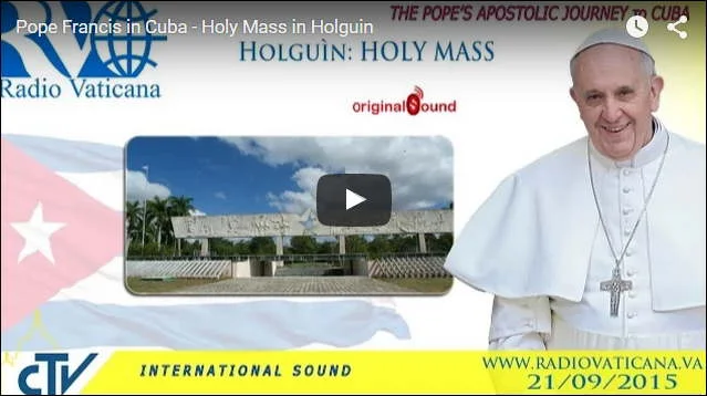 Vatikanet: Pope Francis in Cuba - Holy Mass in Holguin