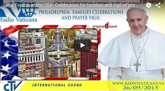 Vatikanet: Pope Francis in the USA- Celebration for families and vigil of prayer