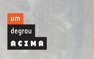 um degrau acima | WORKSHOP