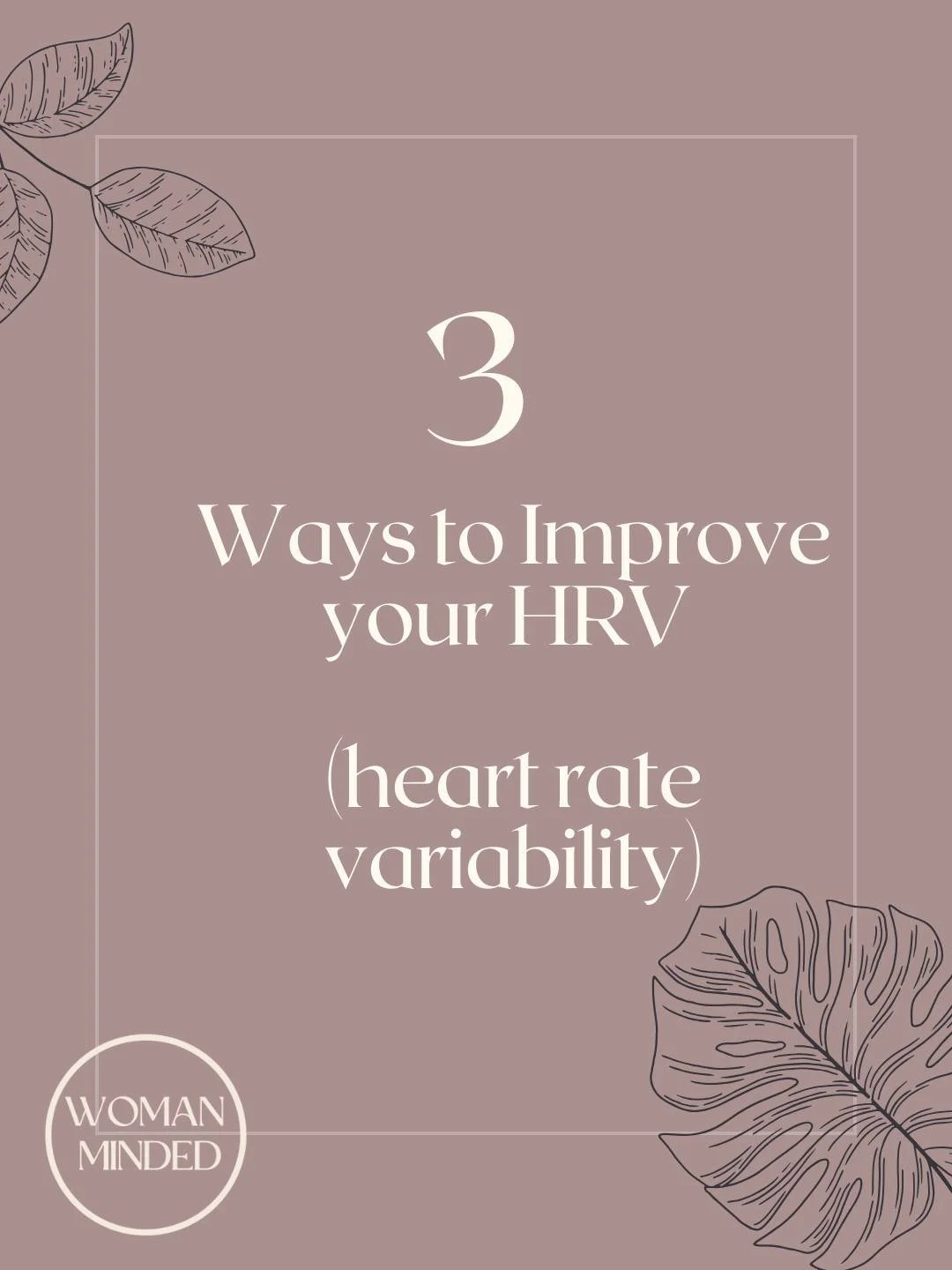 Your HRV isn&rsquo;t just a number on a wearable&mdash;it&rsquo;s a reflection of how supported (or stressed) your nervous system feels each day.

The hopeful part?
You can influence it.

Consistent sleep, moments of true calm, and moderate, sustaina
