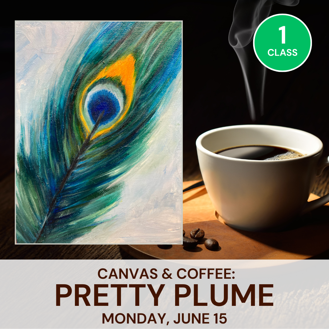 June: Coffee & Canvas-Pretty Plume