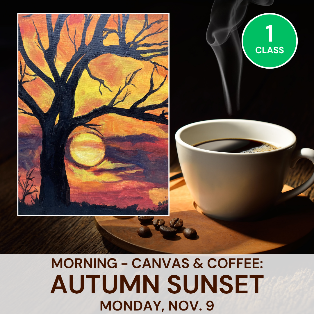 Nov. Canvas & Coffee: Autumn Sunset
