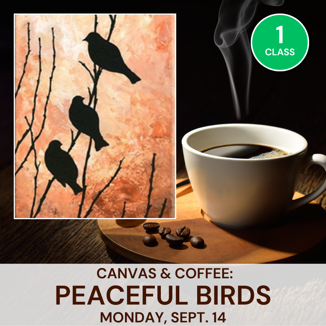 Sept: Coffee & Canvas: Peaceful Birds