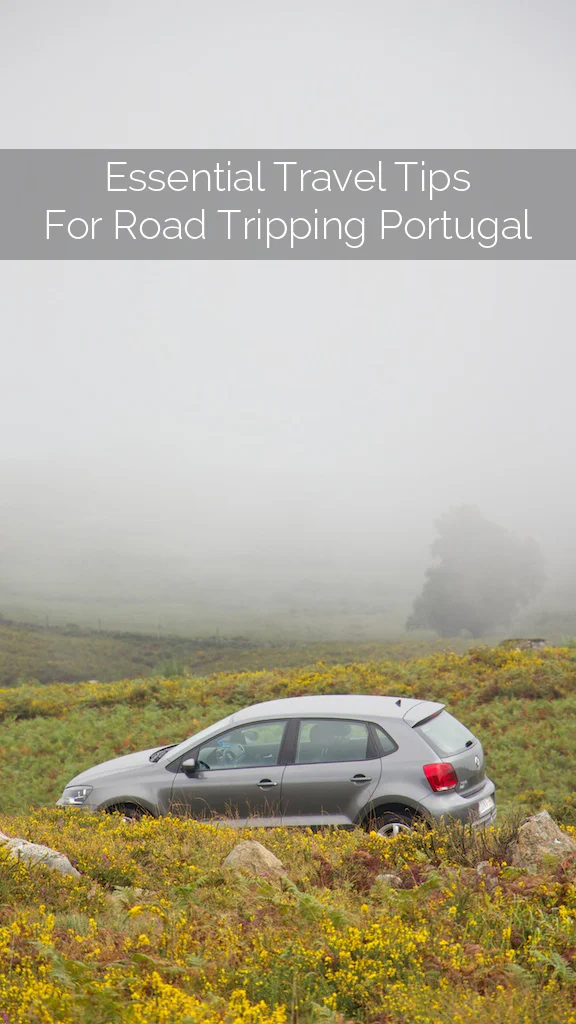 Essential Travel Tips For Road Tripping Around Portugal