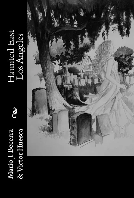 Haunted East Los Angeles, Artwork by Gloria Negrete